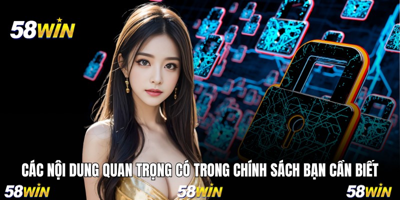 Các nội dung quan trọng có trong chính sách bạn cần biết
