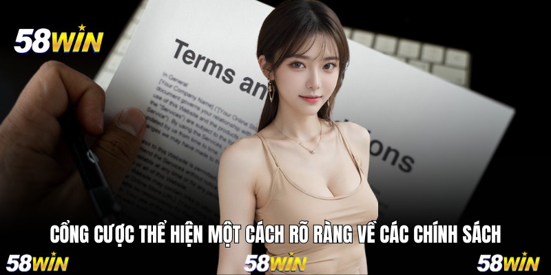 Cổng cược thể hiện một cách rõ ràng về các chính sách