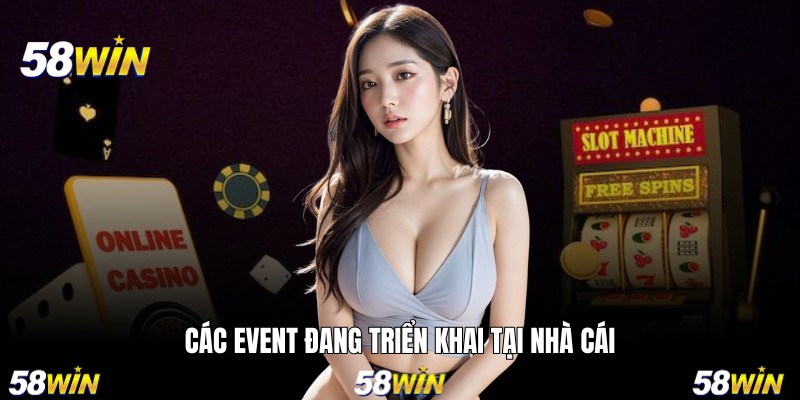 Các event đang triển khai tại nhà cái