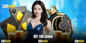 rút tiền 58WIN