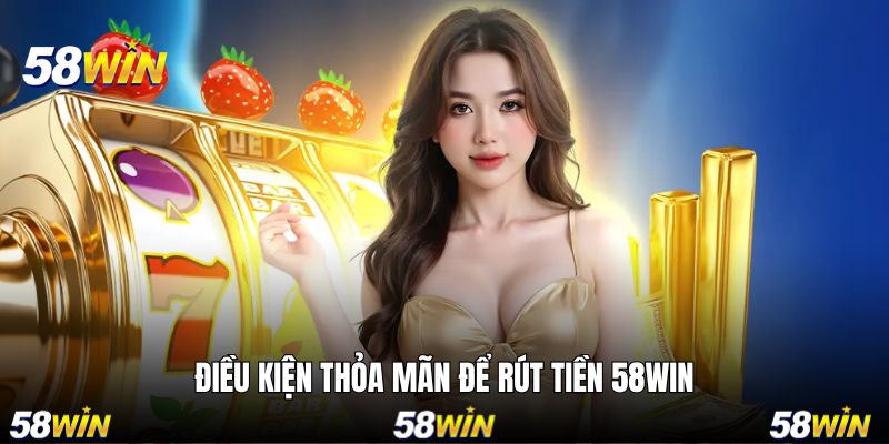 Điều kiện đáp ứng để thực hiện rút tiền trên hệ thống
